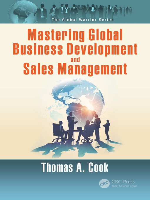 Title details for Mastering Global Business Development and Sales Management by Thomas A. Cook - Available